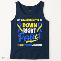 Granddaughter Is Down Right Perfect Down Syndrome Awareness Tank Top thumb 2
