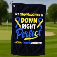 Granddaughter Is Down Right Perfect Down Syndrome Awareness Golf Towel thumb 1