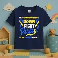 Granddaughter Is Down Right Perfect Down Syndrome Awareness Toddler T-Shirt thumb 3