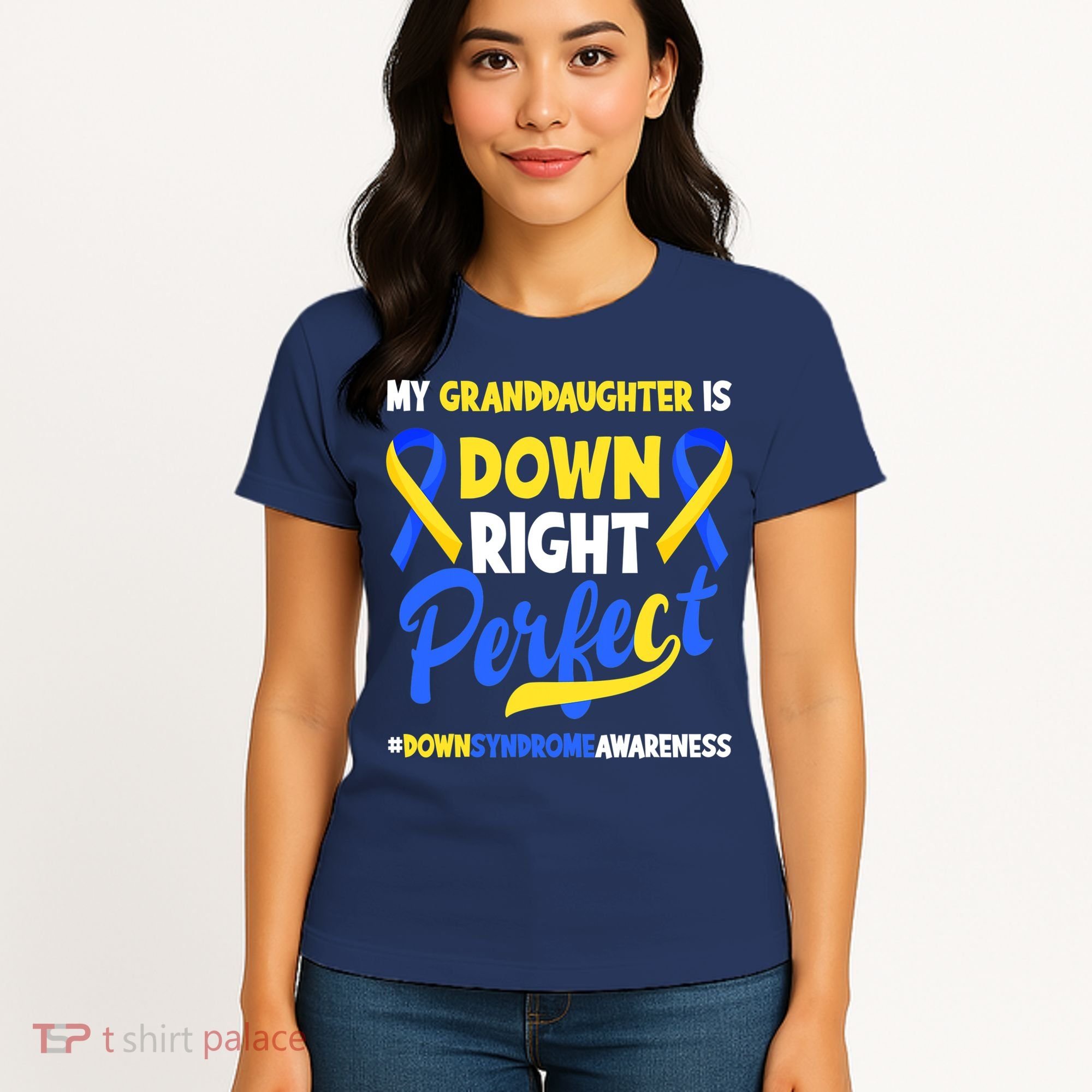 Granddaughter Is Down Right Perfect Down Syndrome Awareness Women's T-Shirt