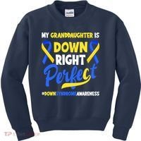 Granddaughter Is Down Right Perfect Down Syndrome Awareness Kids Sweatshirt thumb 0