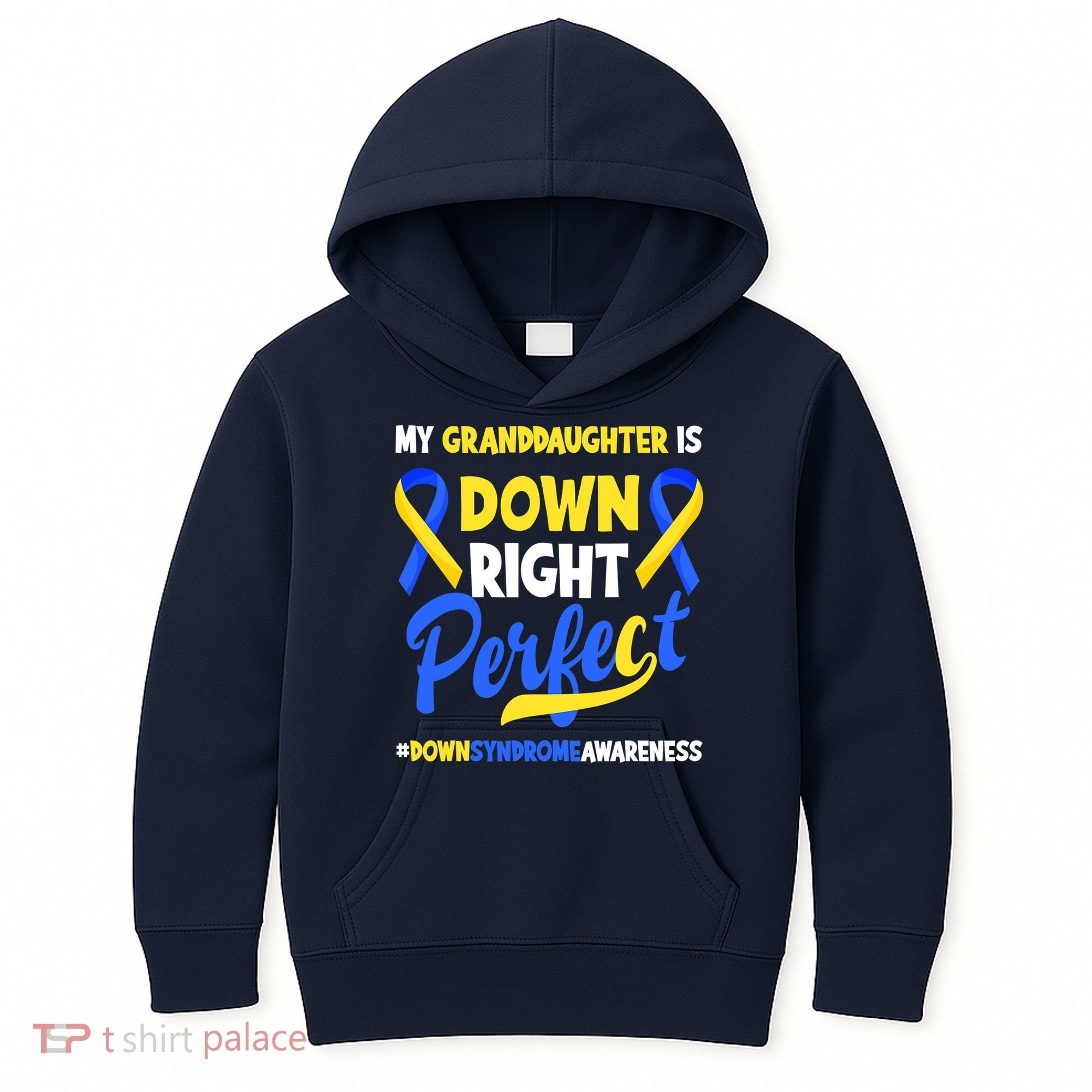 Granddaughter Is Down Right Perfect Down Syndrome Awareness Kids Hoodie