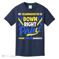 Granddaughter Is Down Right Perfect Down Syndrome Awareness Kids T-Shirt thumb 0