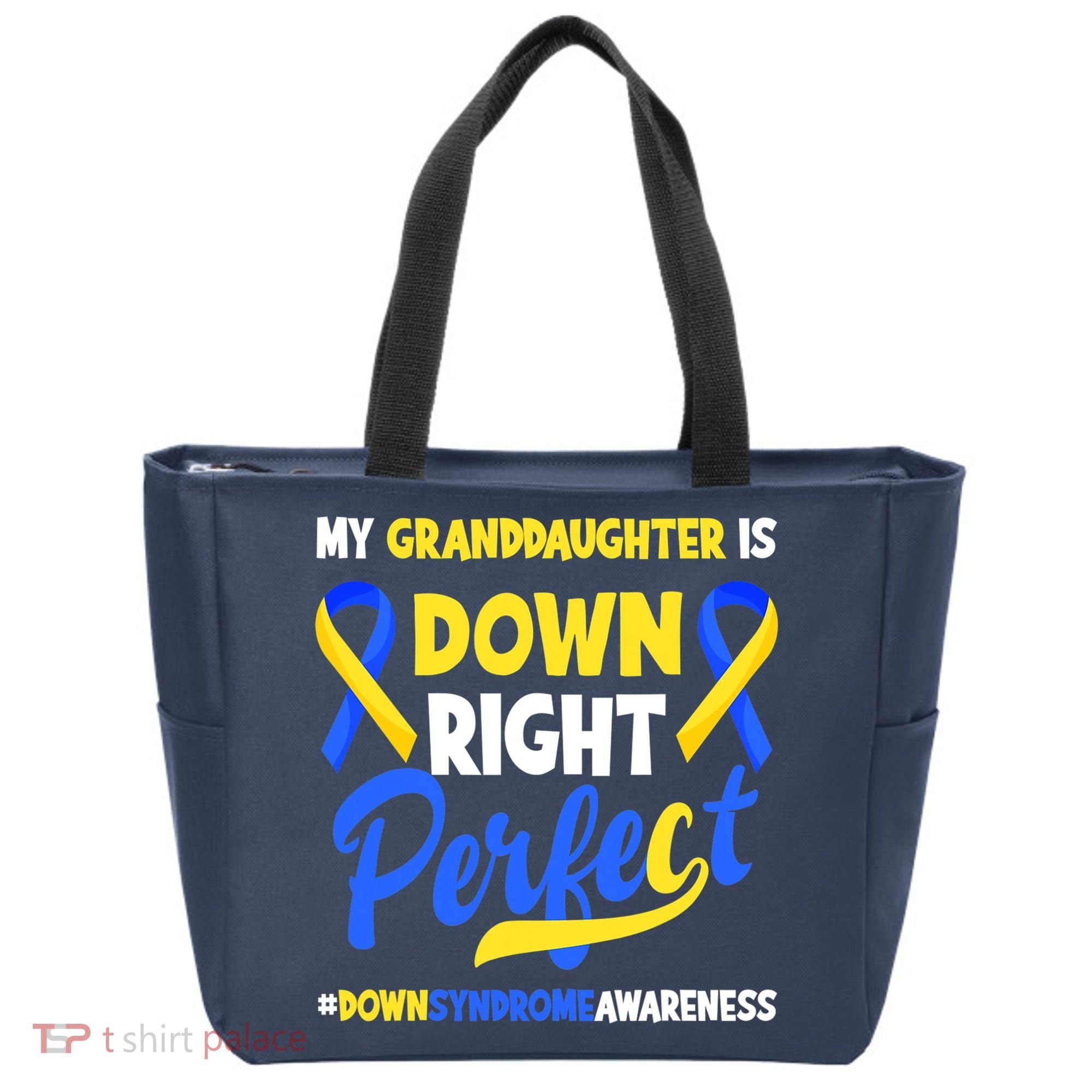 Granddaughter Is Down Right Perfect Down Syndrome Awareness Tote Bag
