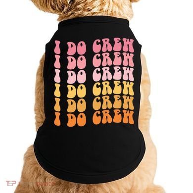 Groovy I Do Crew Bride Squad Wedding Bachelorette Party Doggie Tank