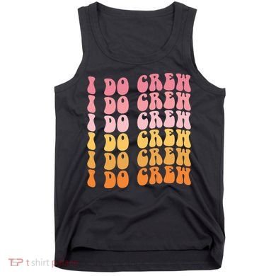 Groovy I Do Crew Bride Squad Wedding Bachelorette Party Tank Top