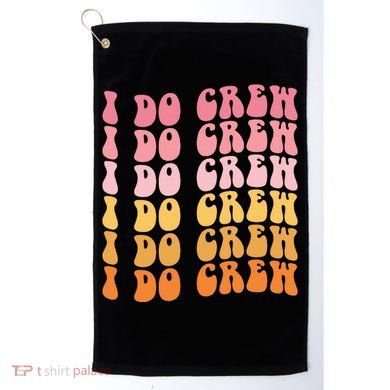 Groovy I Do Crew Bride Squad Wedding Bachelorette Party Golf Towel