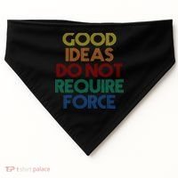 Good Ideas Do Not Require Force Libertarian USA-Made Doggie Bandana thumb 0
