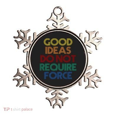Good Ideas Do Not Require Force Libertarian Ornament