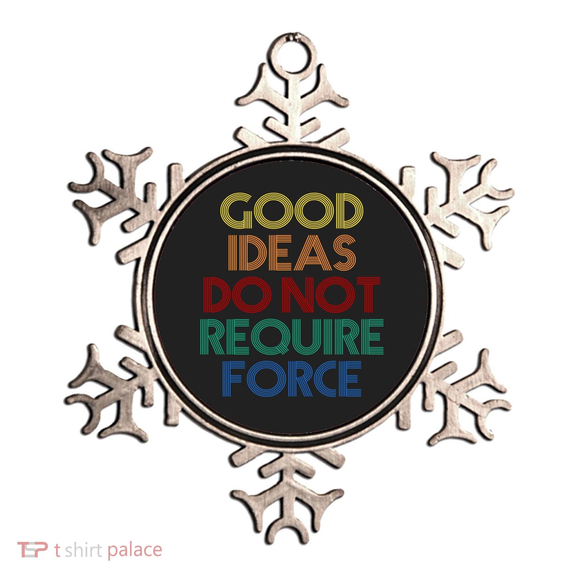 Good Ideas Do Not Require Force Libertarian Ornament