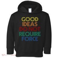Good Ideas Do Not Require Force Libertarian Toddler Hoodie thumb 0
