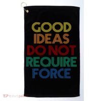 Good Ideas Do Not Require Force Libertarian Golf Towel thumb 0