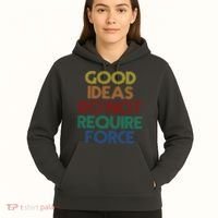 Good Ideas Do Not Require Force Libertarian Hoodie thumb 5