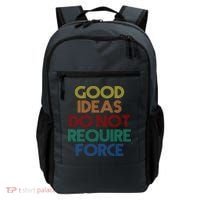 Good Ideas Do Not Require Force Libertarian Backpack thumb 0