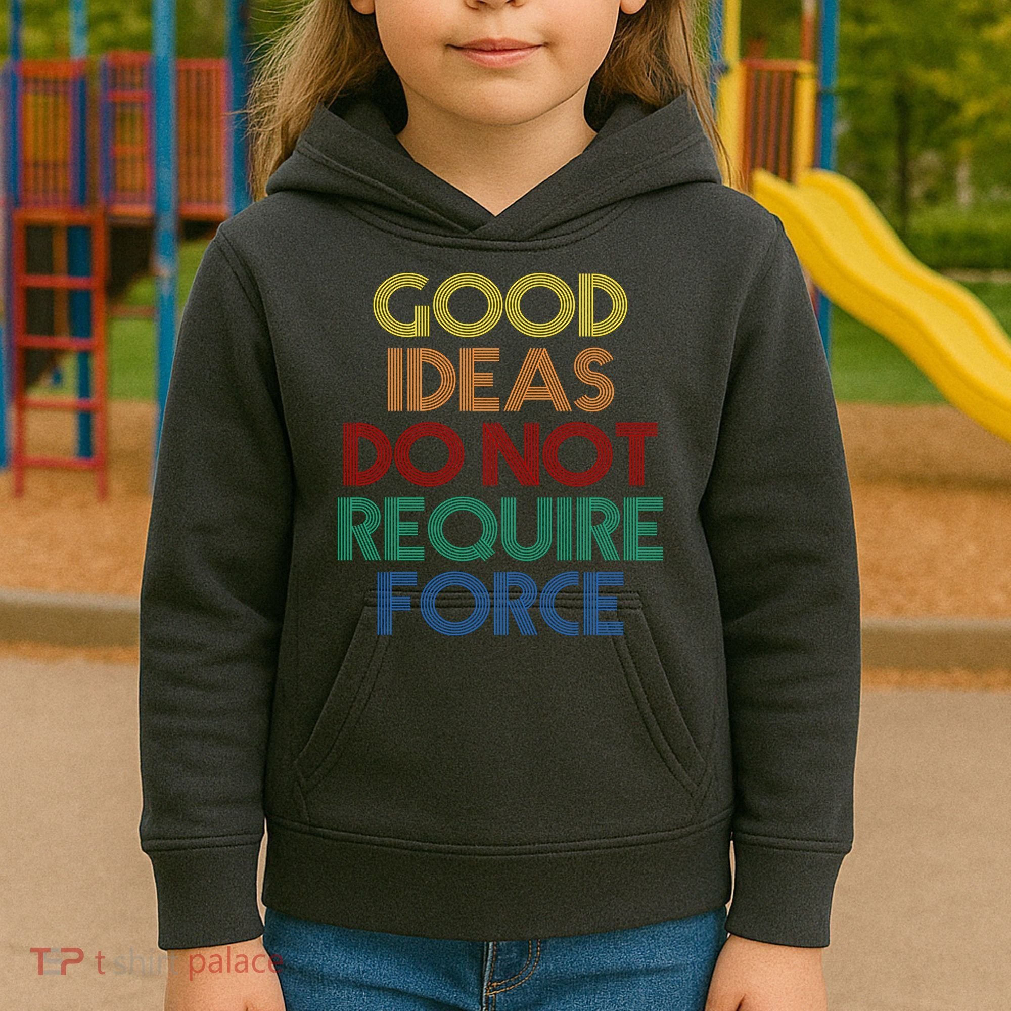 Good Ideas Do Not Require Force Libertarian Kids Hoodie