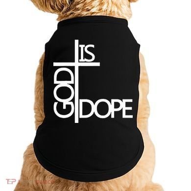 God Is D.O.P.E Doggie Tank