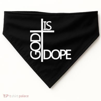 God Is D.O.P.E USA-Made Doggie Bandana