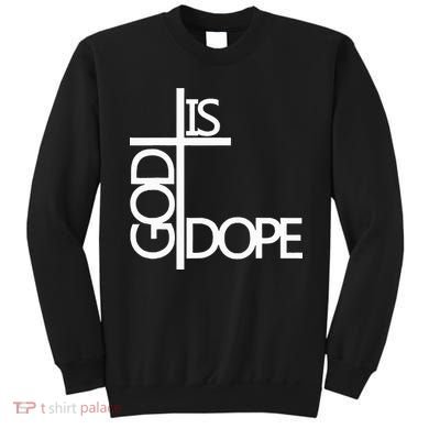 God Is D.O.P.E Sweatshirt