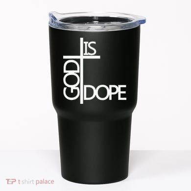 God Is D.O.P.E Tumbler