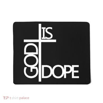 God Is D.O.P.E Mousepad