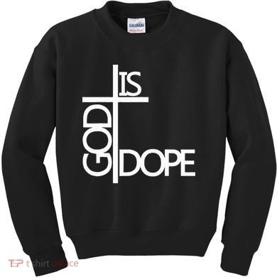God Is D.O.P.E Kids Sweatshirt