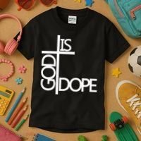 God Is D.O.P.E Kids T-Shirt thumb 3