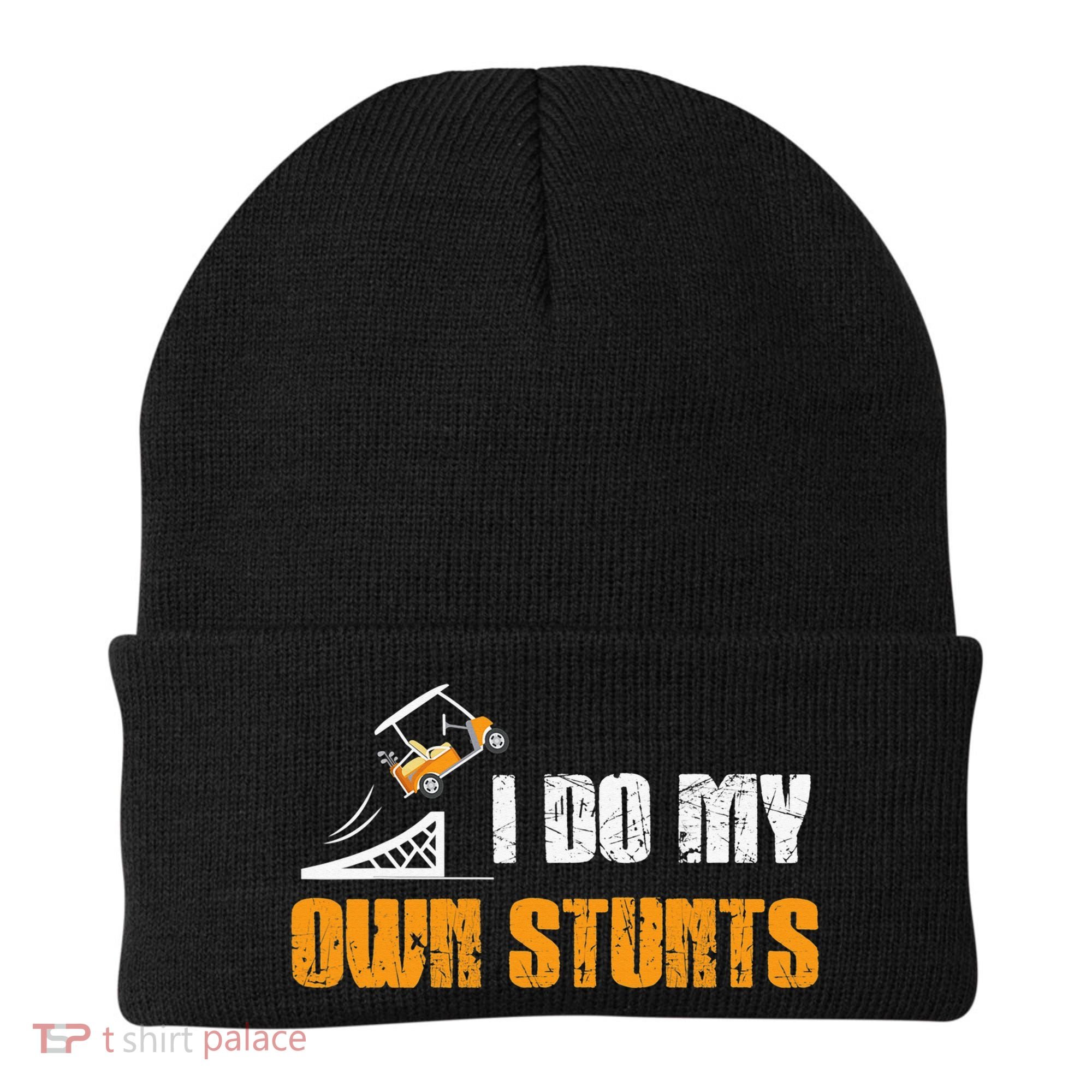 Golfing I Do My Own Stunts Golf Cart Funny Golf Player Beanie