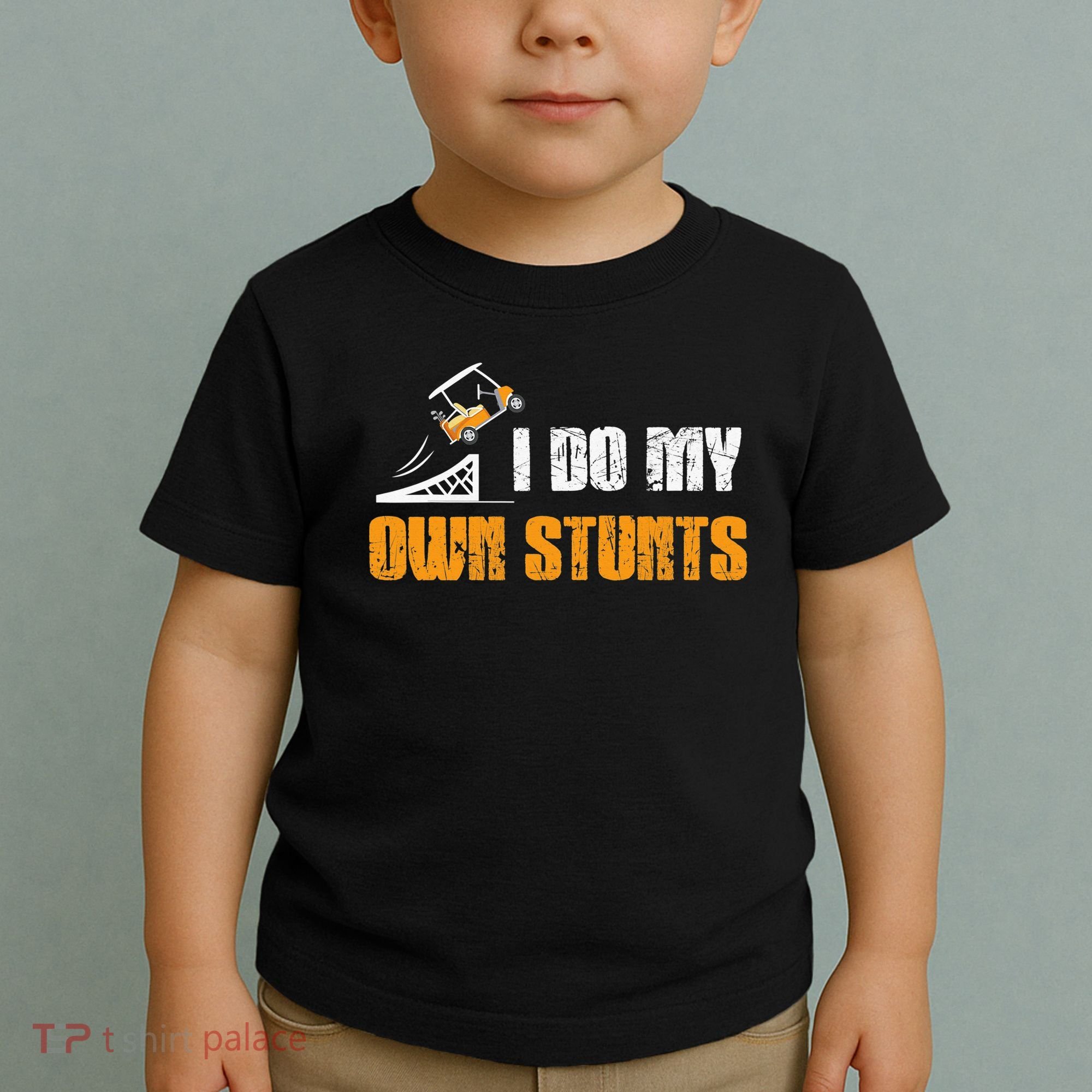 Golfing I Do My Own Stunts Golf Cart Funny Golf Player Toddler T-Shirt