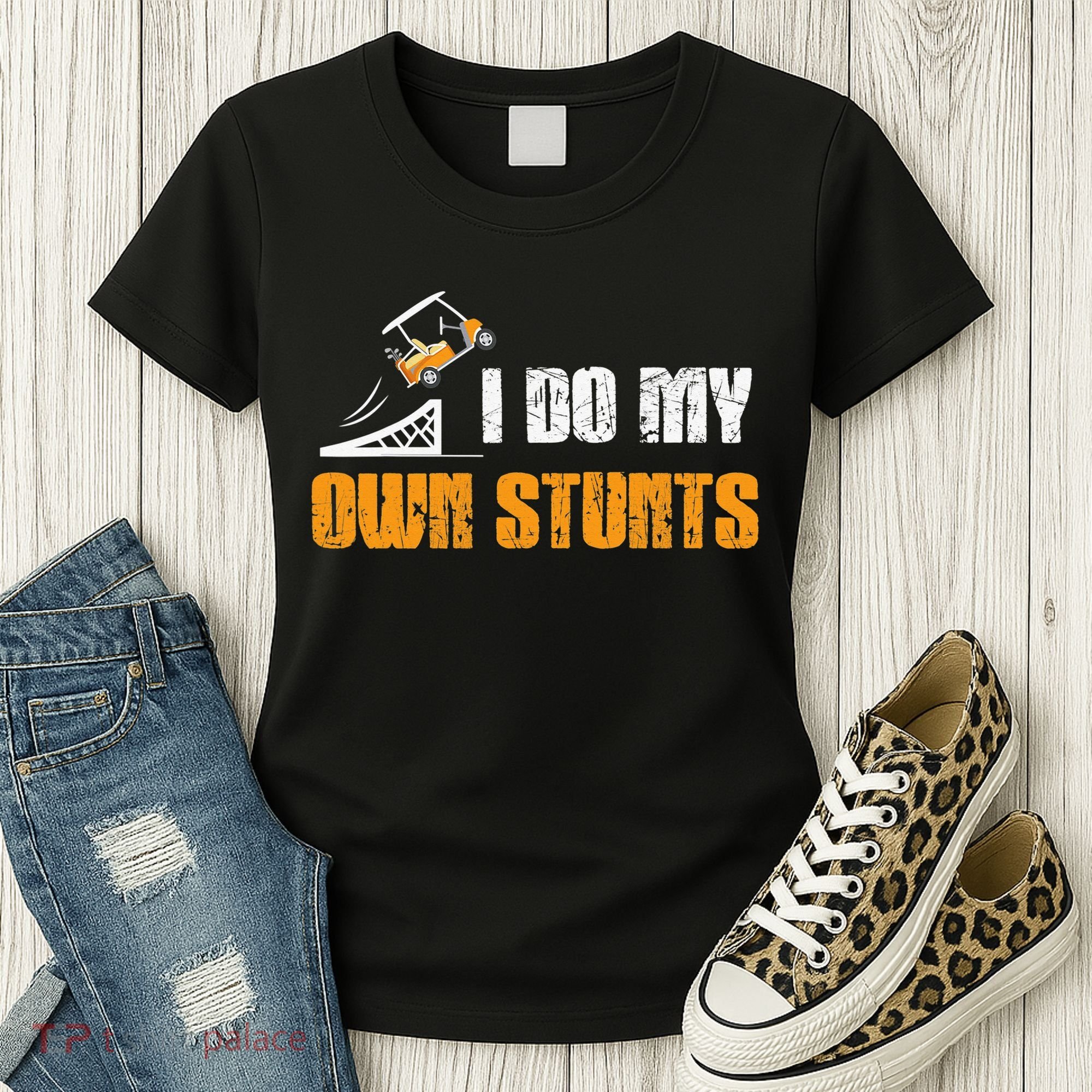 Golfing I Do My Own Stunts Golf Cart Funny Golf Player Women's T-Shirt