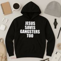 God Is D.O.P.E Jesus Saves Gangsters Too Hoodie thumb 3