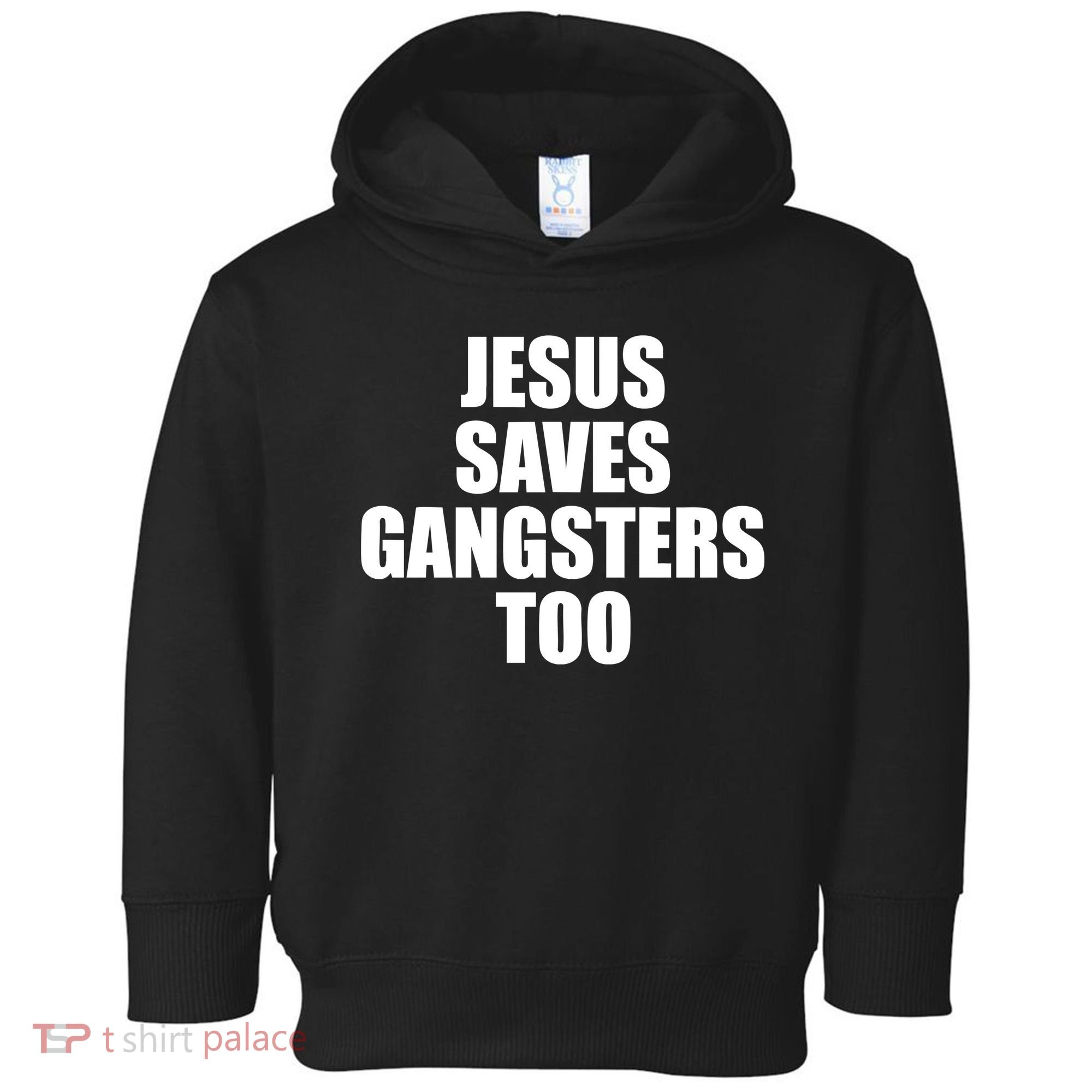 God Is D.O.P.E Jesus Saves Gangsters Too Toddler Hoodie