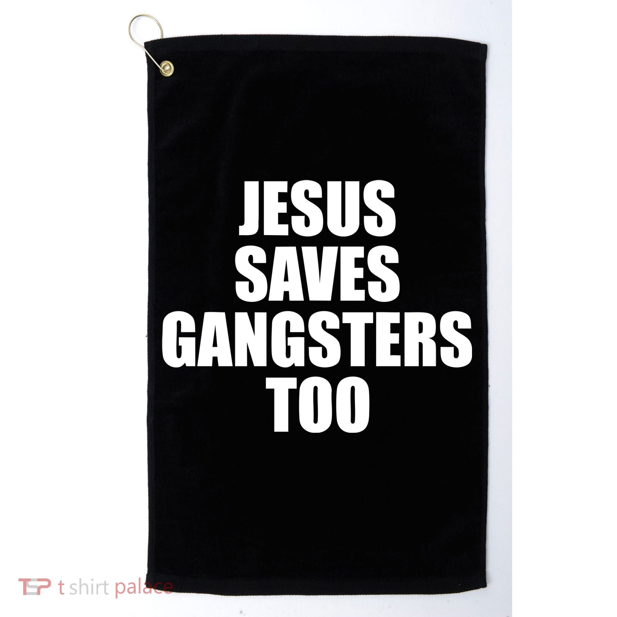 God Is D.O.P.E Jesus Saves Gangsters Too Golf Towel
