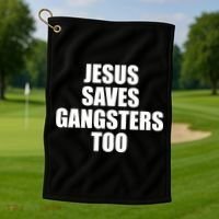 God Is D.O.P.E Jesus Saves Gangsters Too Golf Towel thumb 1