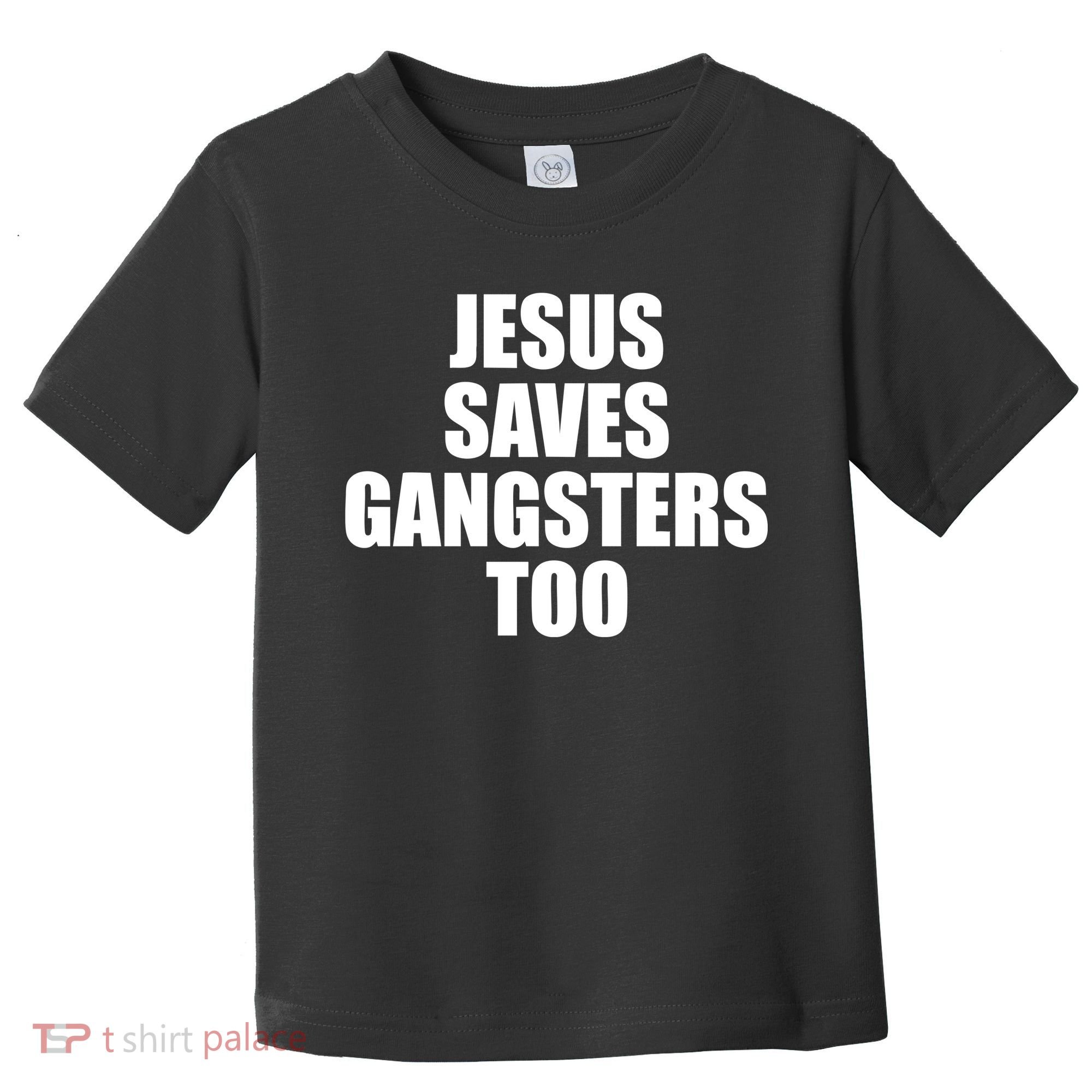 God Is D.O.P.E Jesus Saves Gangsters Too Toddler T-Shirt
