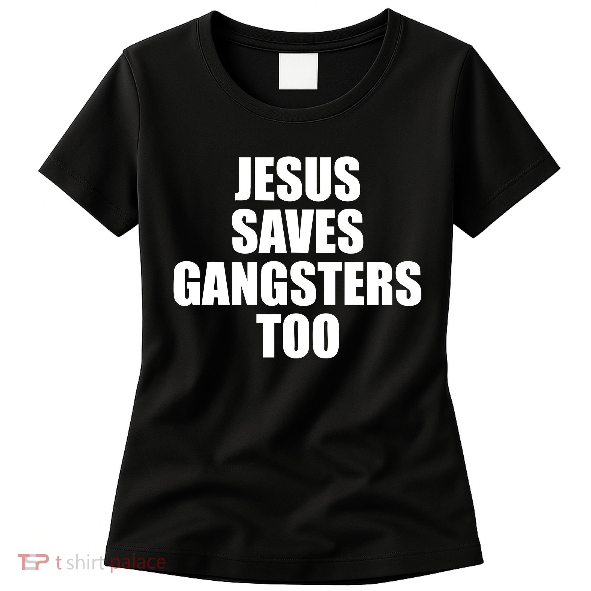 God Is D.O.P.E Jesus Saves Gangsters Too Women's T-Shirt