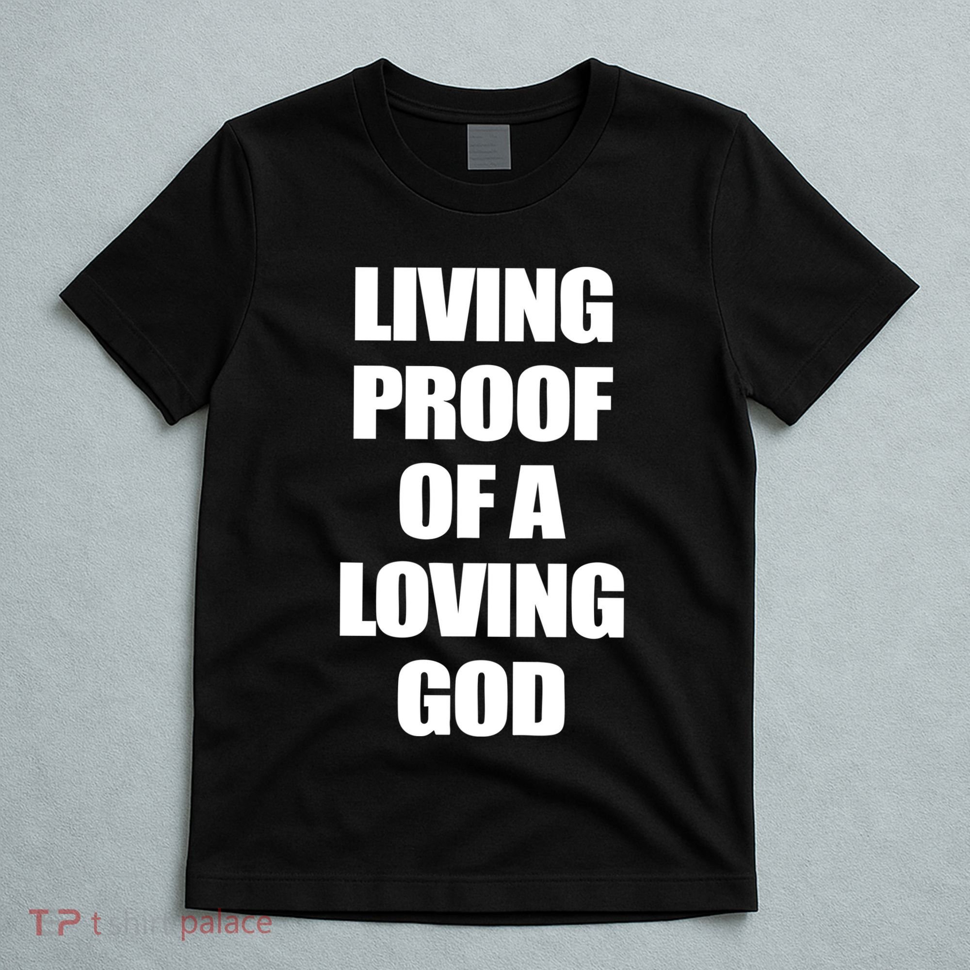 God Is D.O.P.E Living Proof Of A Loving God T-Shirt