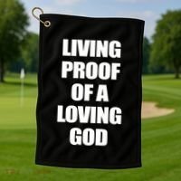 God Is D.O.P.E Living Proof Of A Loving God Golf Towel thumb 1