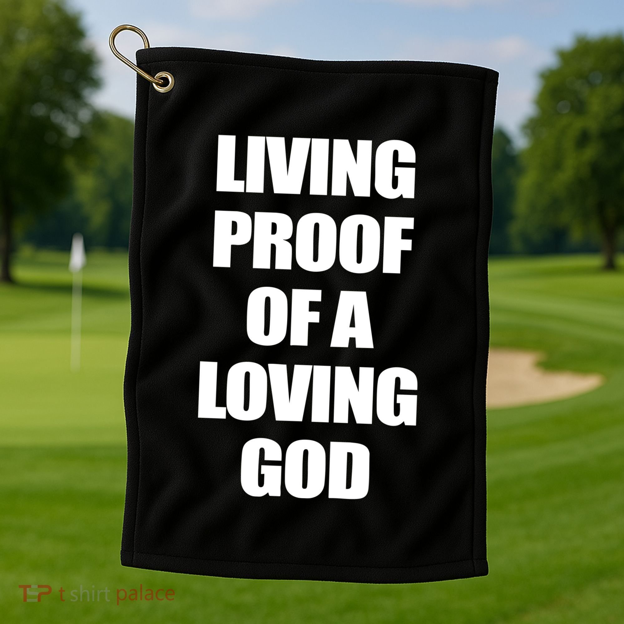 God Is D.O.P.E Living Proof Of A Loving God Golf Towel