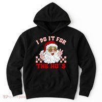 Groovy I Do It For The Ho's Funny Inappropriate Christmas Santa Hoodie thumb 0