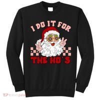 Groovy I Do It For The Ho's Funny Inappropriate Christmas Santa Sweatshirt thumb 0