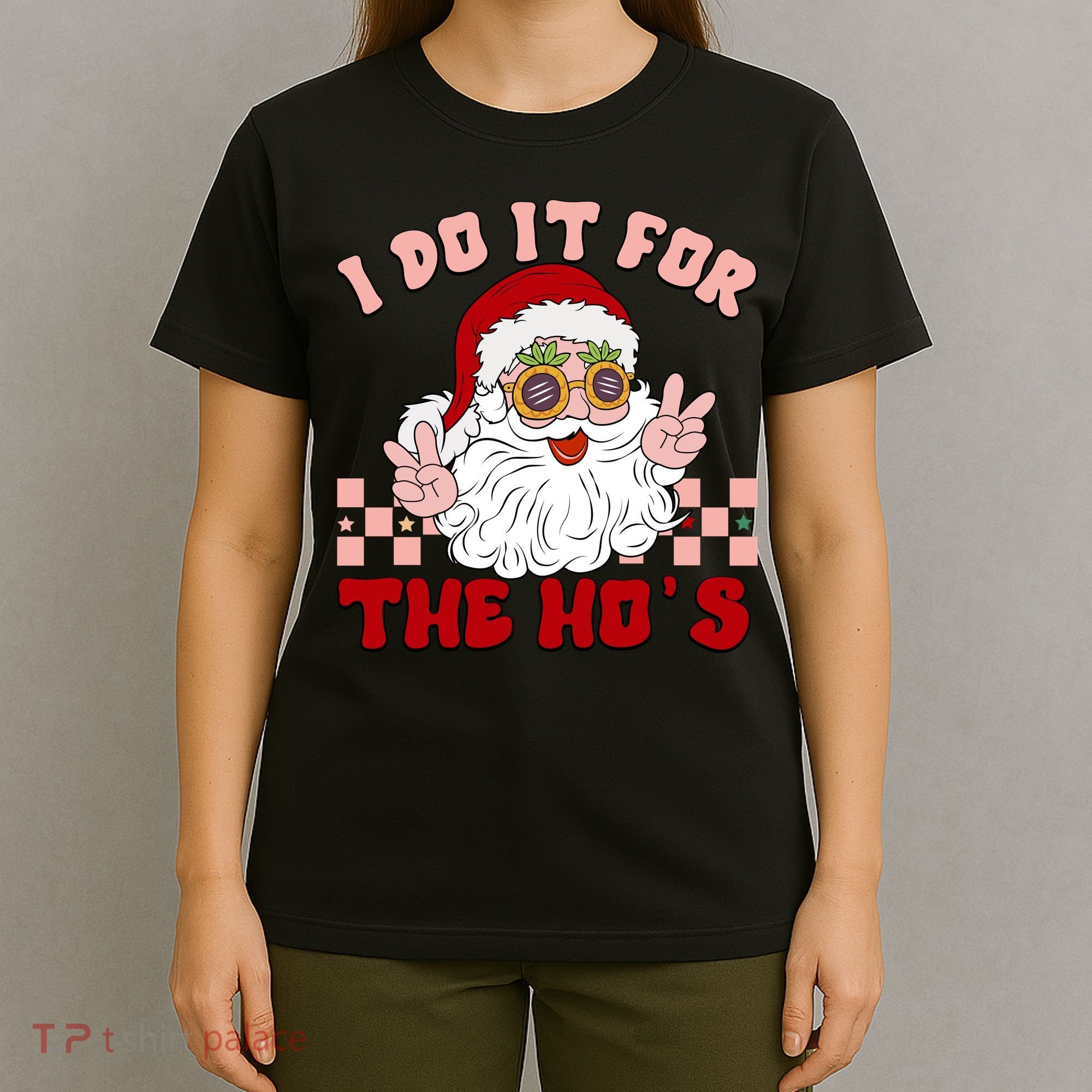 Groovy I Do It For The Ho's Funny Inappropriate Christmas Santa T-Shirt
