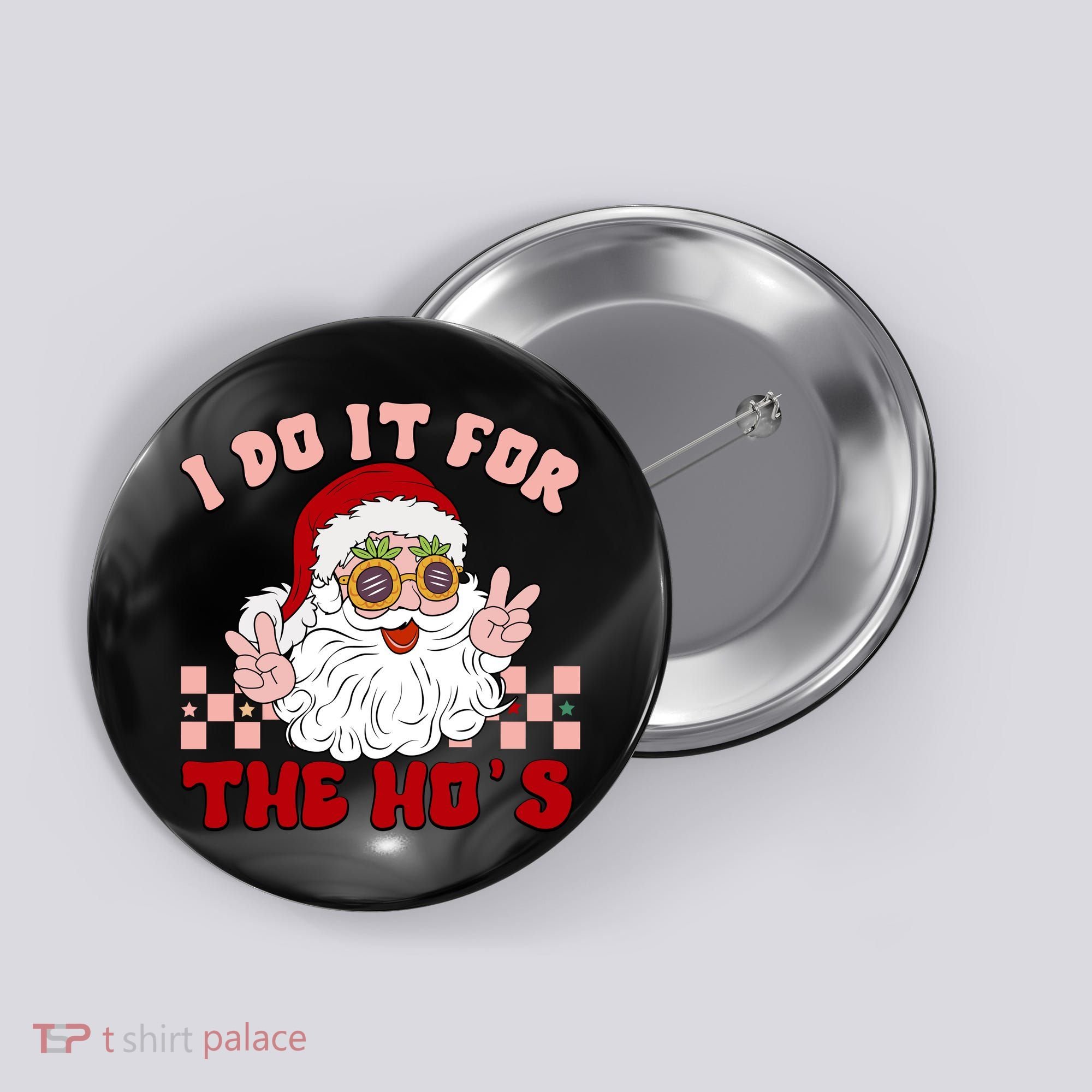 Groovy I Do It For The Ho's Funny Inappropriate Christmas Santa Button