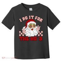 Groovy I Do It For The Ho's Funny Inappropriate Christmas Santa Toddler T-Shirt thumb 0