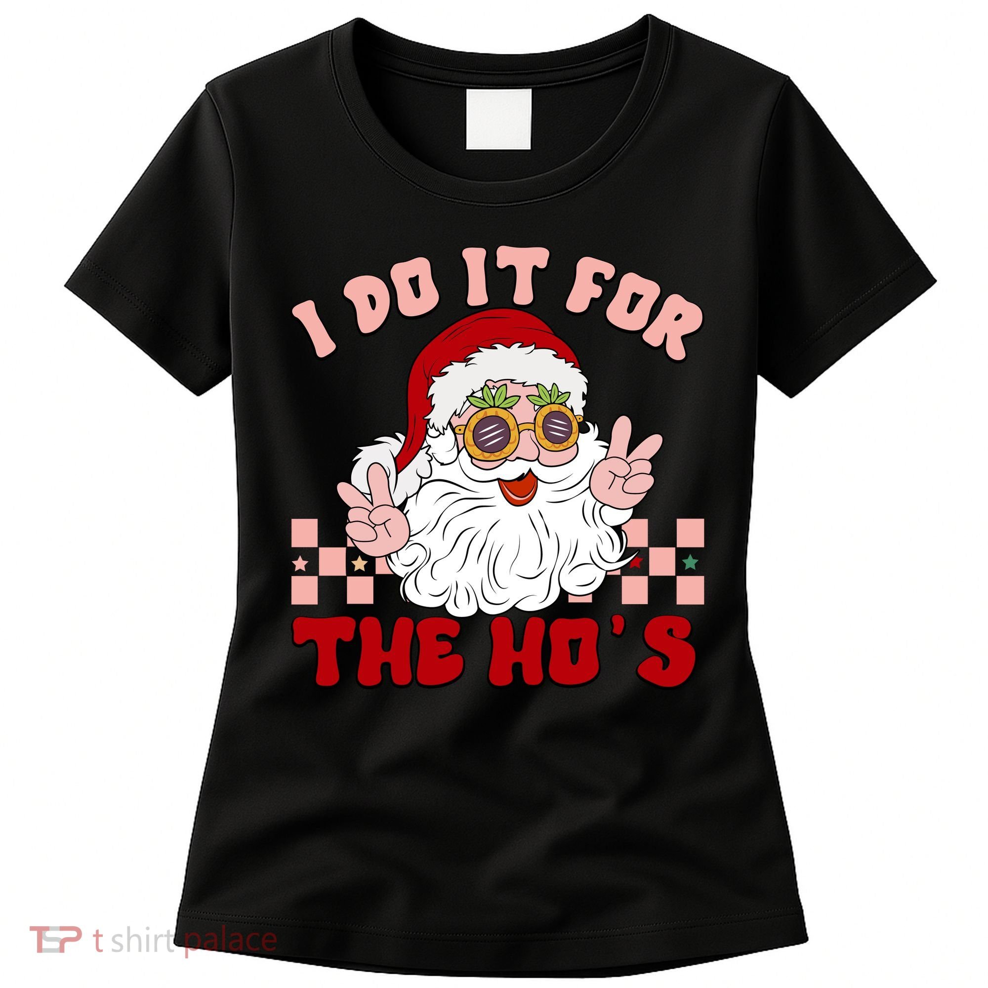 Groovy I Do It For The Ho's Funny Inappropriate Christmas Santa Women's T-Shirt