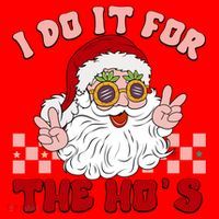 Groovy I Do It For The Ho's Funny Inappropriate Christmas Santa Santa Hat thumb 1
