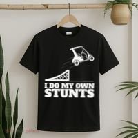 Golfing I Do My Own Stunts Golf Cart Golf Player T-Shirt thumb 2