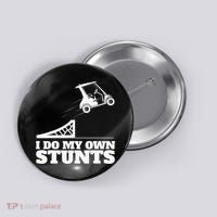 Golfing I Do My Own Stunts Golf Cart Golf Player Button thumb 0