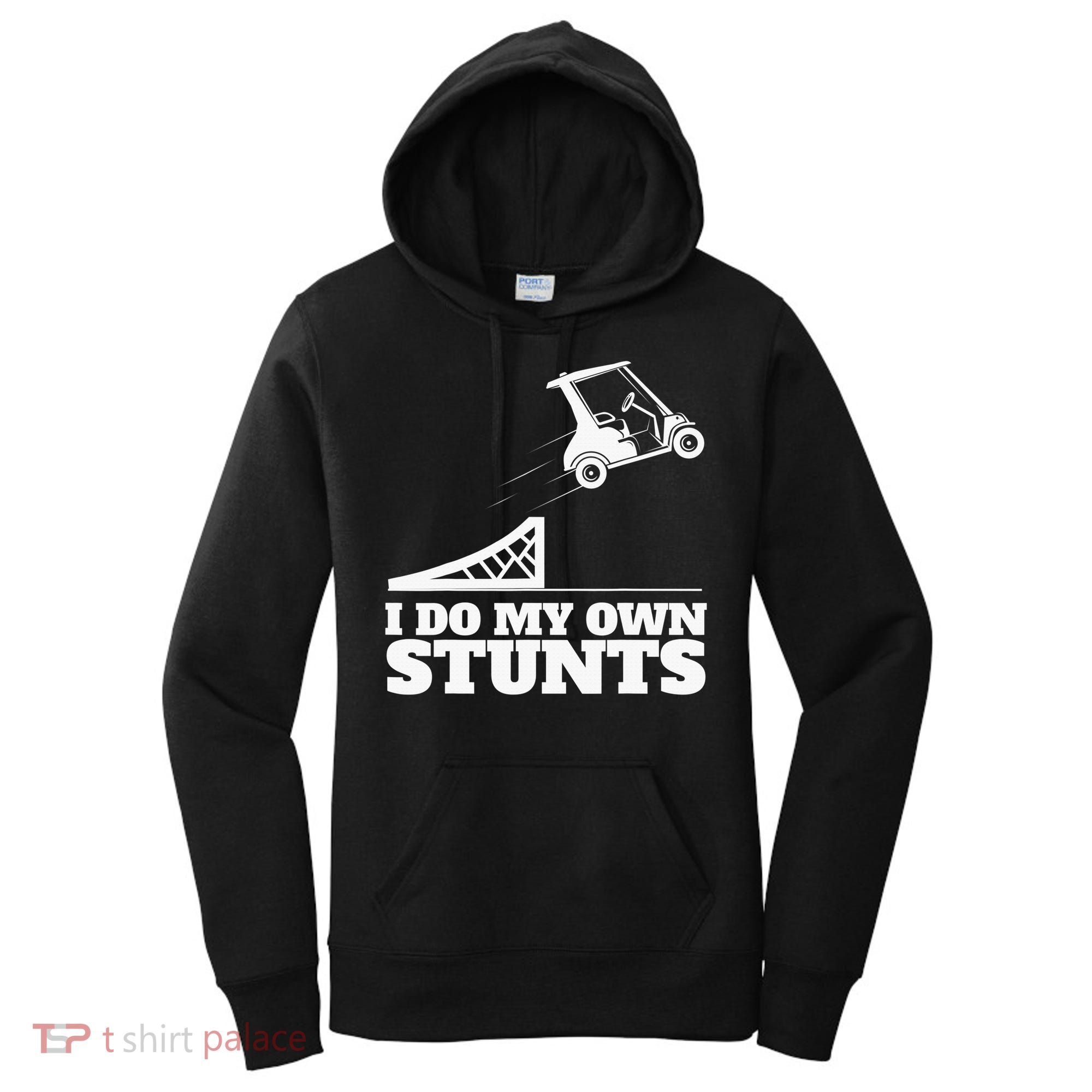 Golfing I Do My Own Stunts Golf Cart Golf Player Women's Hoodie
