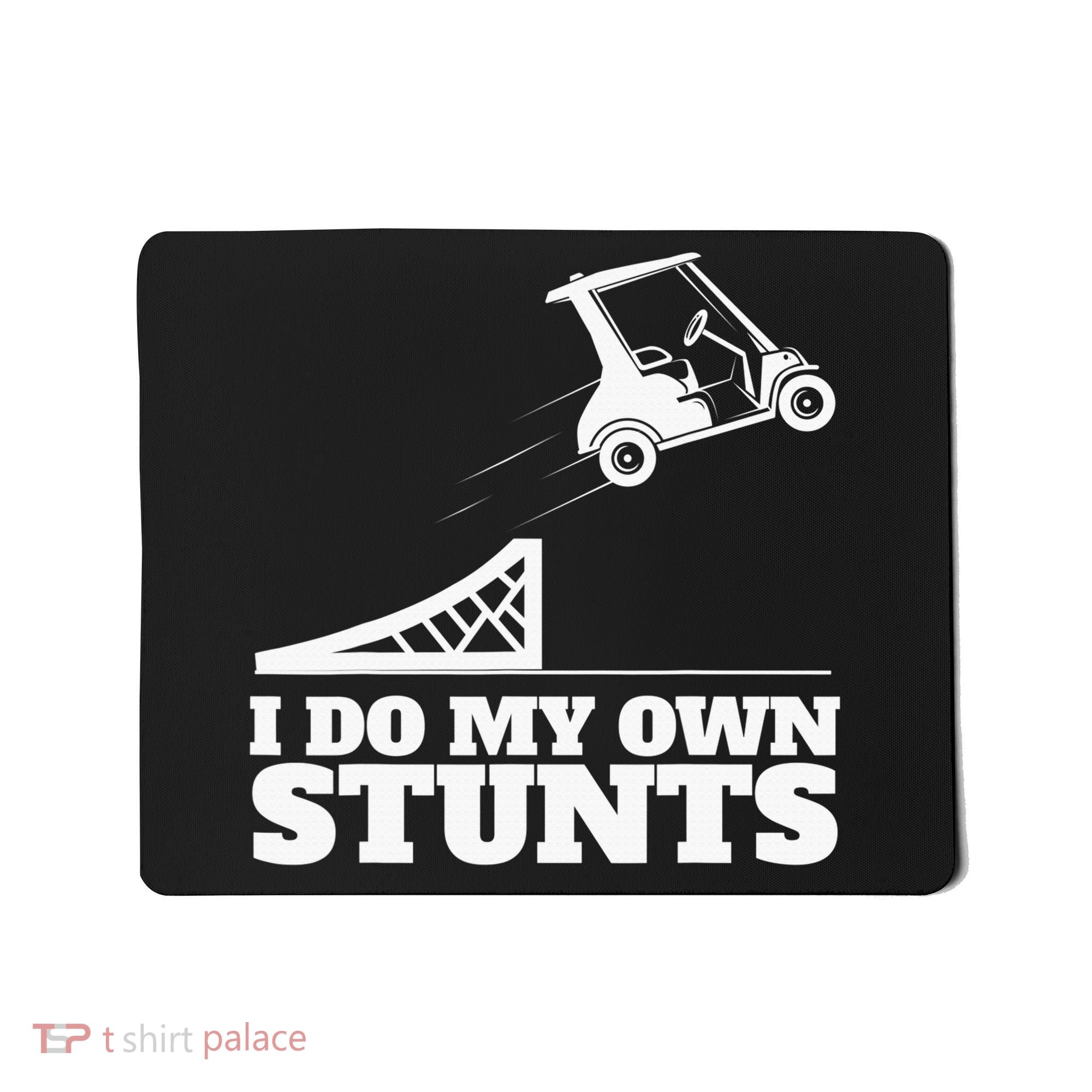 Golfing I Do My Own Stunts Golf Cart Golf Player Mousepad