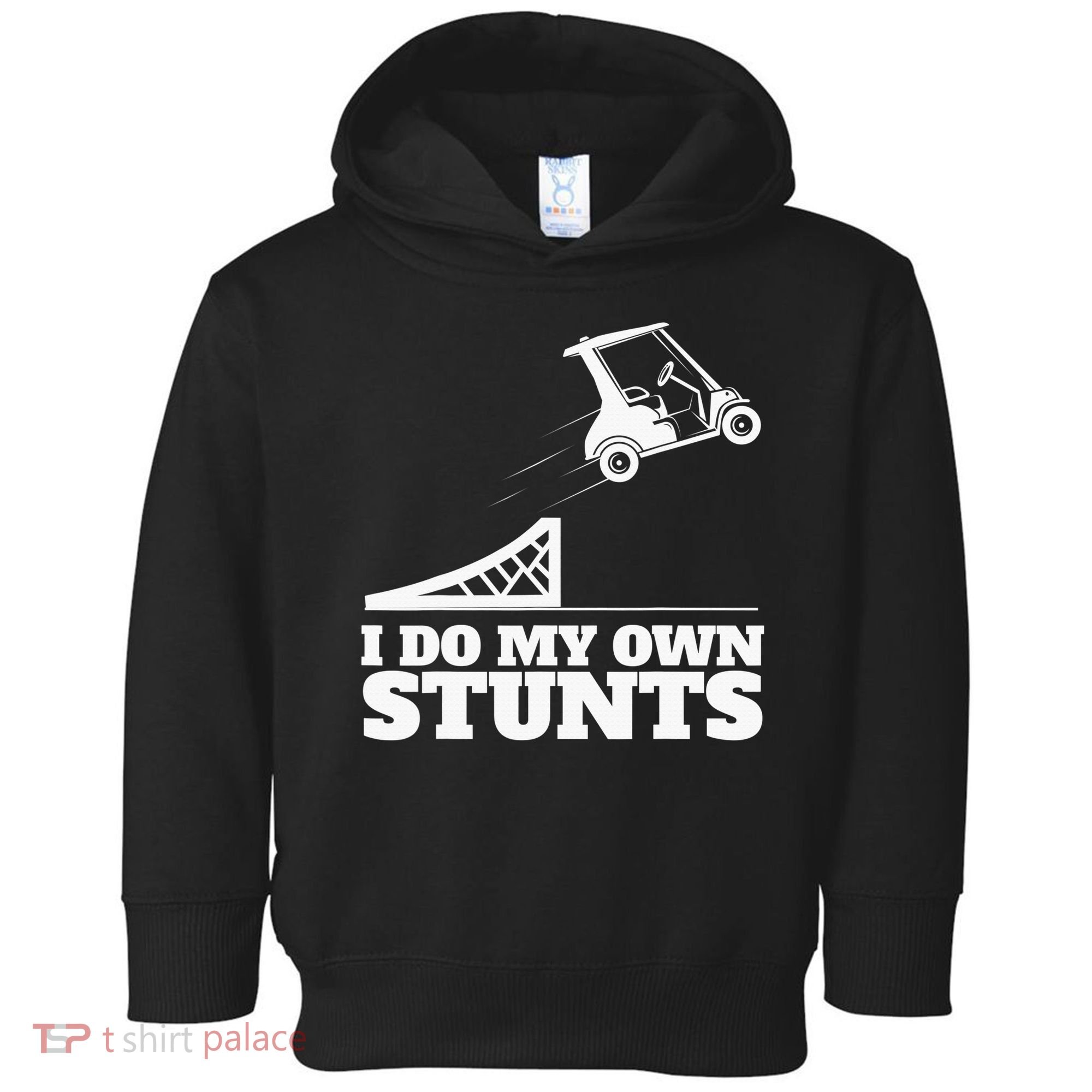 Golfing I Do My Own Stunts Golf Cart Golf Player Toddler Hoodie